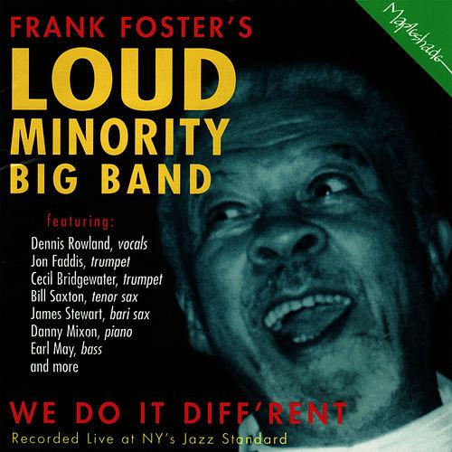 Frank Foster's Loud Minority Big Band: We Do It Diff'rent
